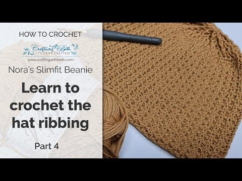 Part 4: Learn to crochet the Nora slimfit beanie hat ribbing