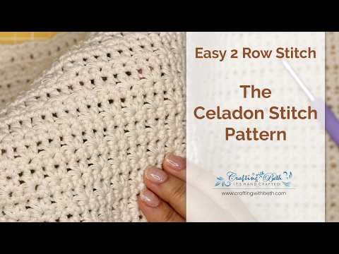 How to crochet the Celadon stitch | easy 2 row repeat for a calm and elegant texture
