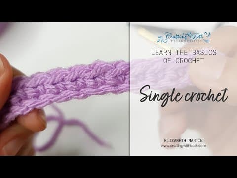 Learn the basics - how to make the single crochet | Crafting with Beth
