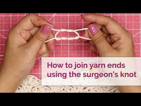 How to join yarn ends using the surgeon’s knot method | Crafting with Beth
