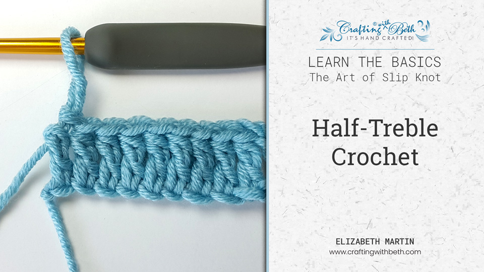 Half Treble Crochet - Crafting with Beth